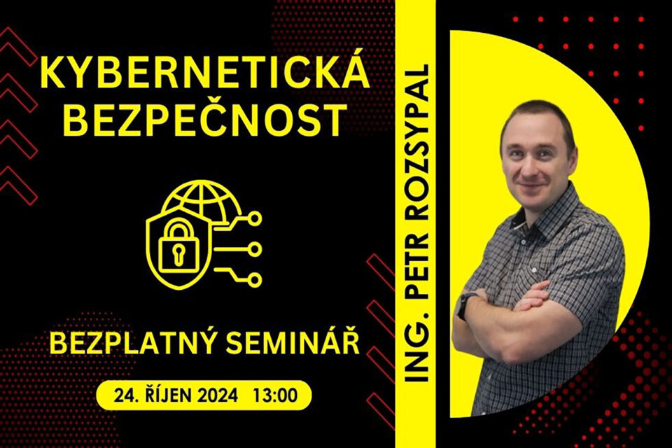Ing. Petr Rozsypal Seminář o kybernetické bezpečnosti SEMTIX s.r.o.